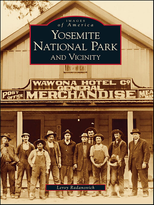 Title details for Yosemite National Park and Vicinity by Leroy Radanovich - Available